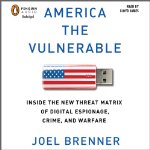 America the Vulnerable: New Technology and the Next Threat to National Security